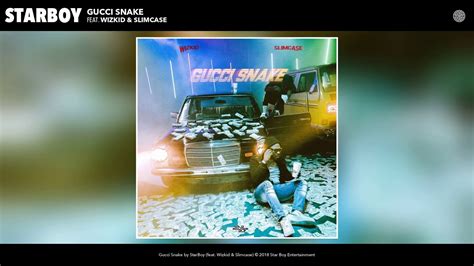 gucci snake starboy traduzione|Gucci Snake (Audio) (feat. Wizkid & Slimcase) .